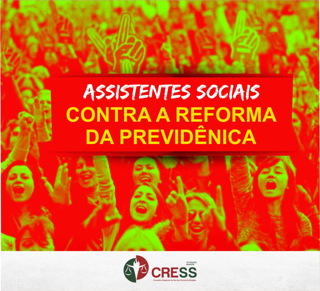 CRESS Sergipe em defesa da previdência: Não à Contrareforma!
