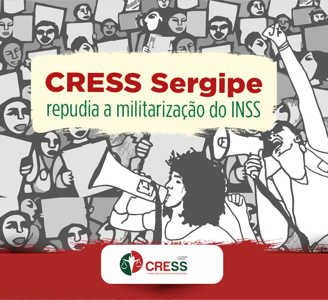 CRESS Sergipe repudia a militarização do INSS