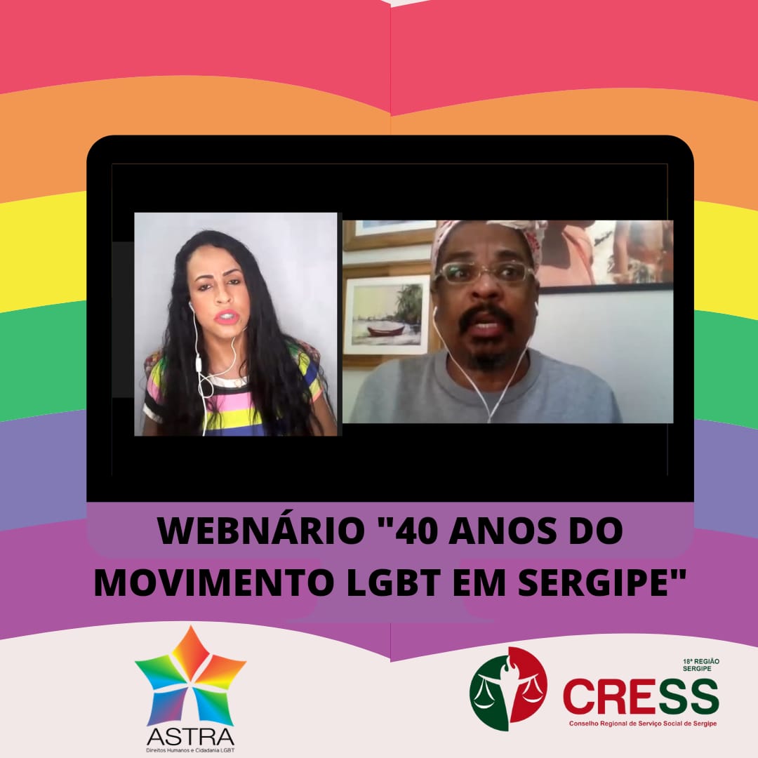 CRESS Sergipe e ASTRA promovem Webnário “40 Anos do Movimento LGBT em Sergipe”