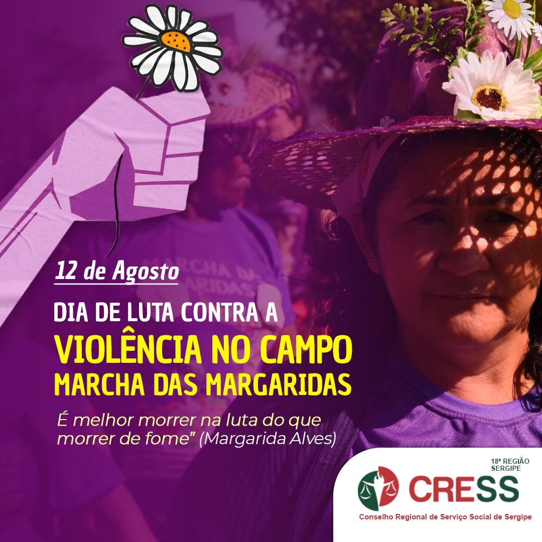 12 de agosto – Dia de luta contra a violência no campo – Marcha das Margaridas