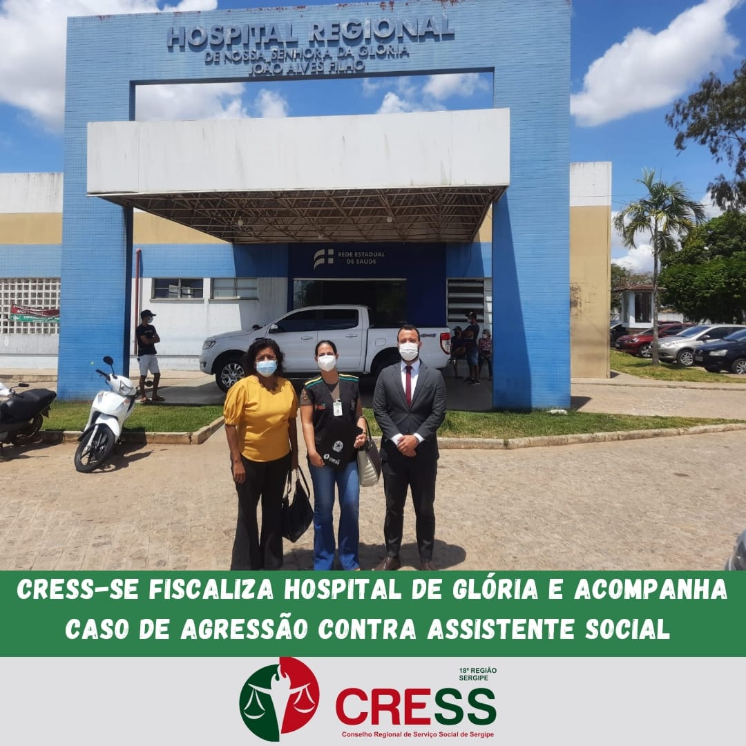 CRESS-SE fiscaliza Hospital de Glória e acompanha caso de agressão contra assistente social