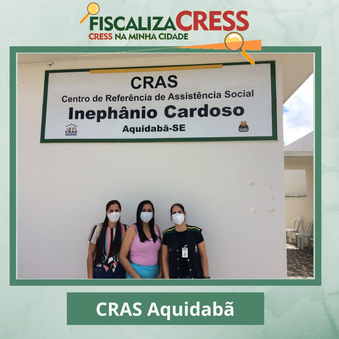 Fiscaliza CRESS: Instituições de Aquidabã e Aracaju recebem visitas de fiscalização e orientação