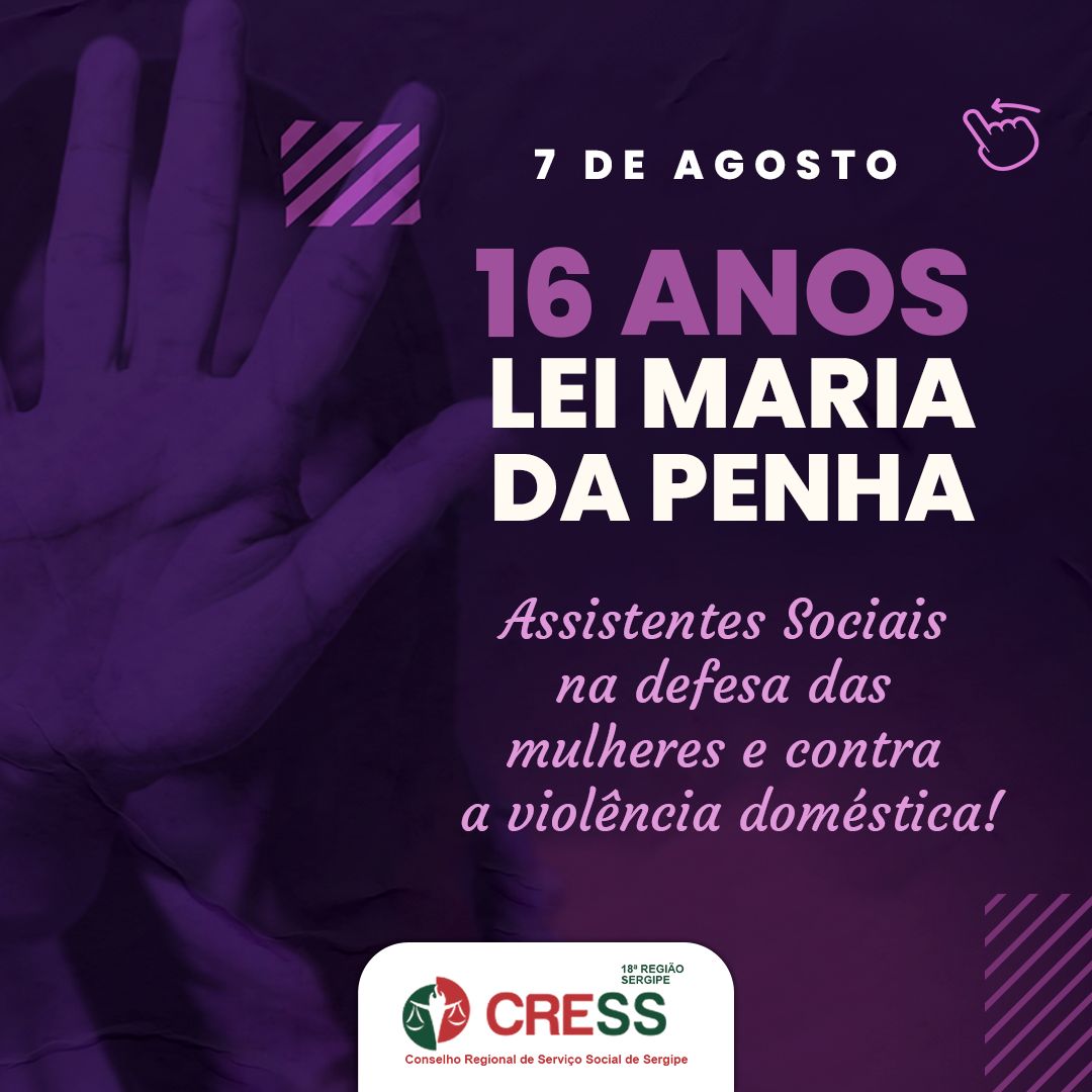 16 anos da Lei Maria da Penha: CRESS-SE destaca importância do/a assistente social no combate à violência contra a mulher