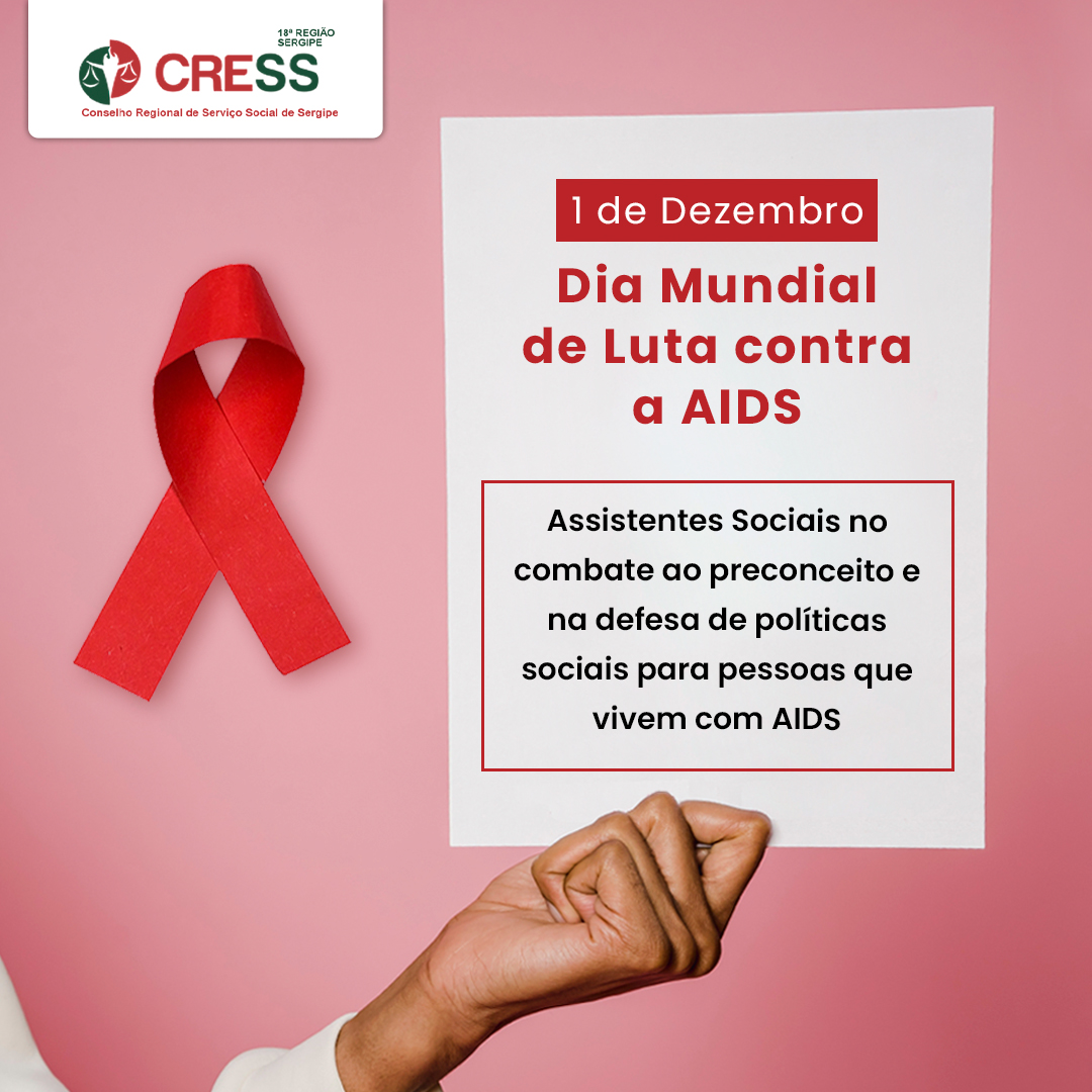 Dia Mundial de Luta contra a Aids: Assistentes sociais também defendem os direitos desta população