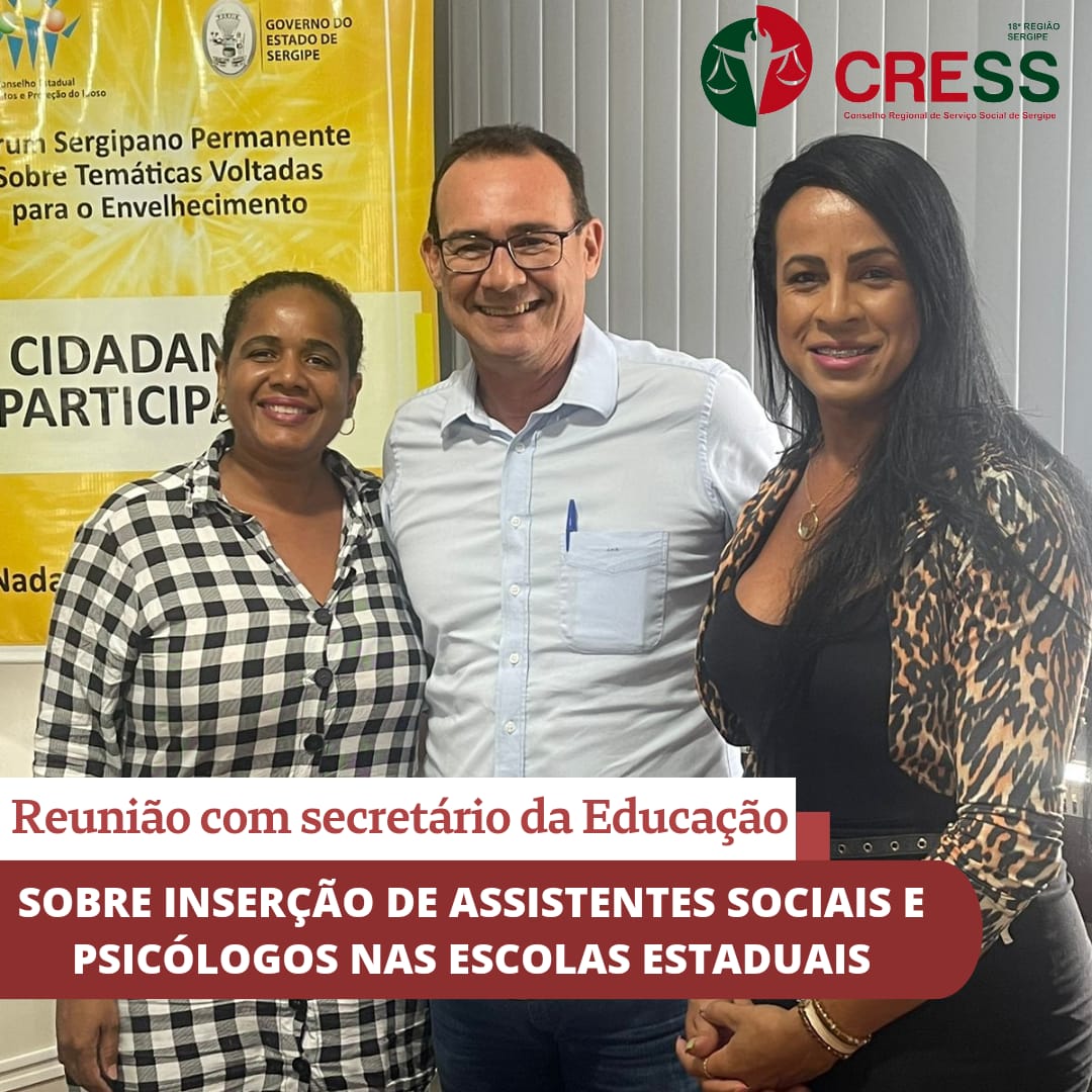 CRESS Sergipe se reúne com secretário de Educação para debater inserção de assistentes sociais e psicólogos nas escolas estaduais
