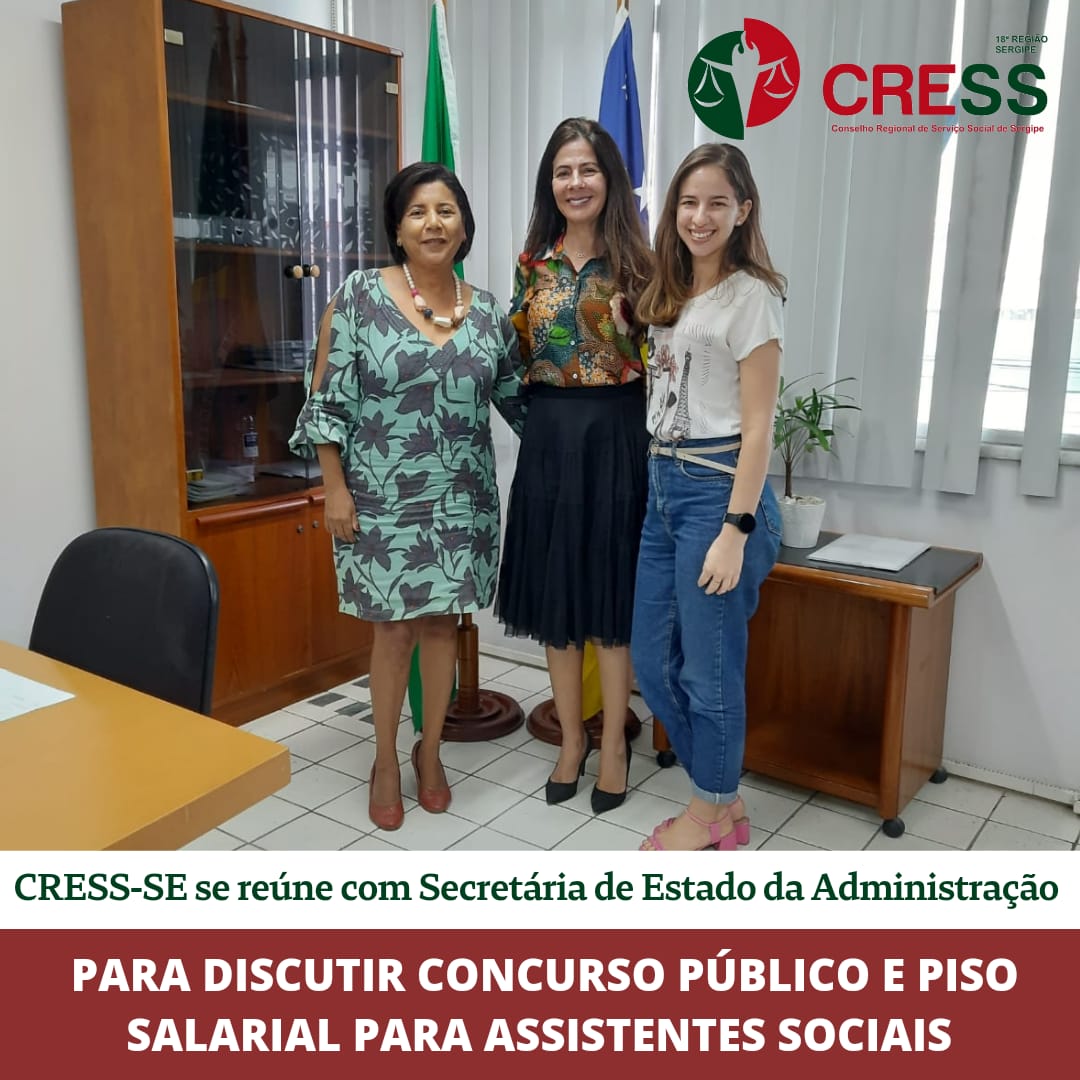 CRESS-SE se reúne com secretária de Estado da Administração para discutir concurso público e piso salarial para assistentes sociais