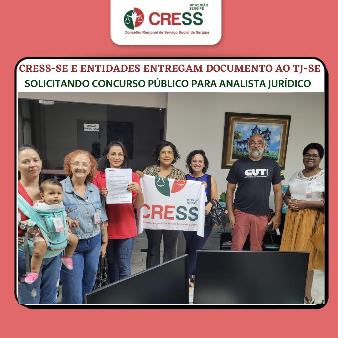 CRESS-SE e entidades do Serviço Social e Psicologia entregam documento ao TJ-SE solicitando concurso para analista judiciário