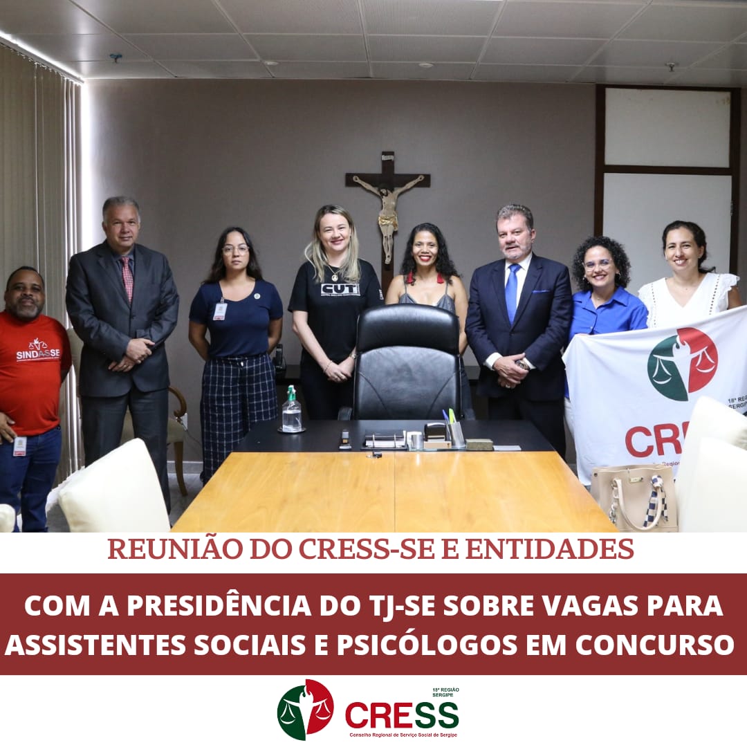 CRESS-SE participa de reunião com Presidência do TJ-SE para discutir vagas de assistentes sociais e psicólogos em concurso