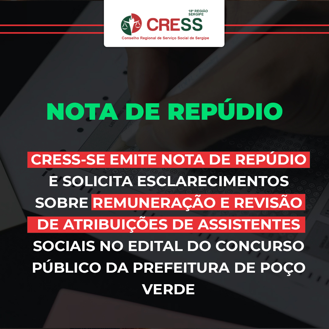 Nota de Repúdio: CRESS-SE solicita esclarecimentos sobre remuneração e atribuições de assistentes sociais no edital do concurso de Poço Verde