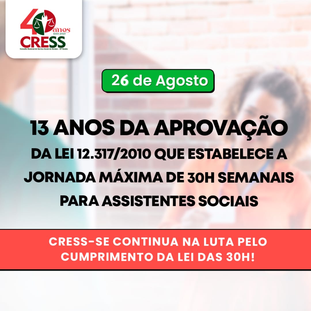 CRESS-SE reforça 13 anos da sanção da Lei das 30h e a luta pela implementação