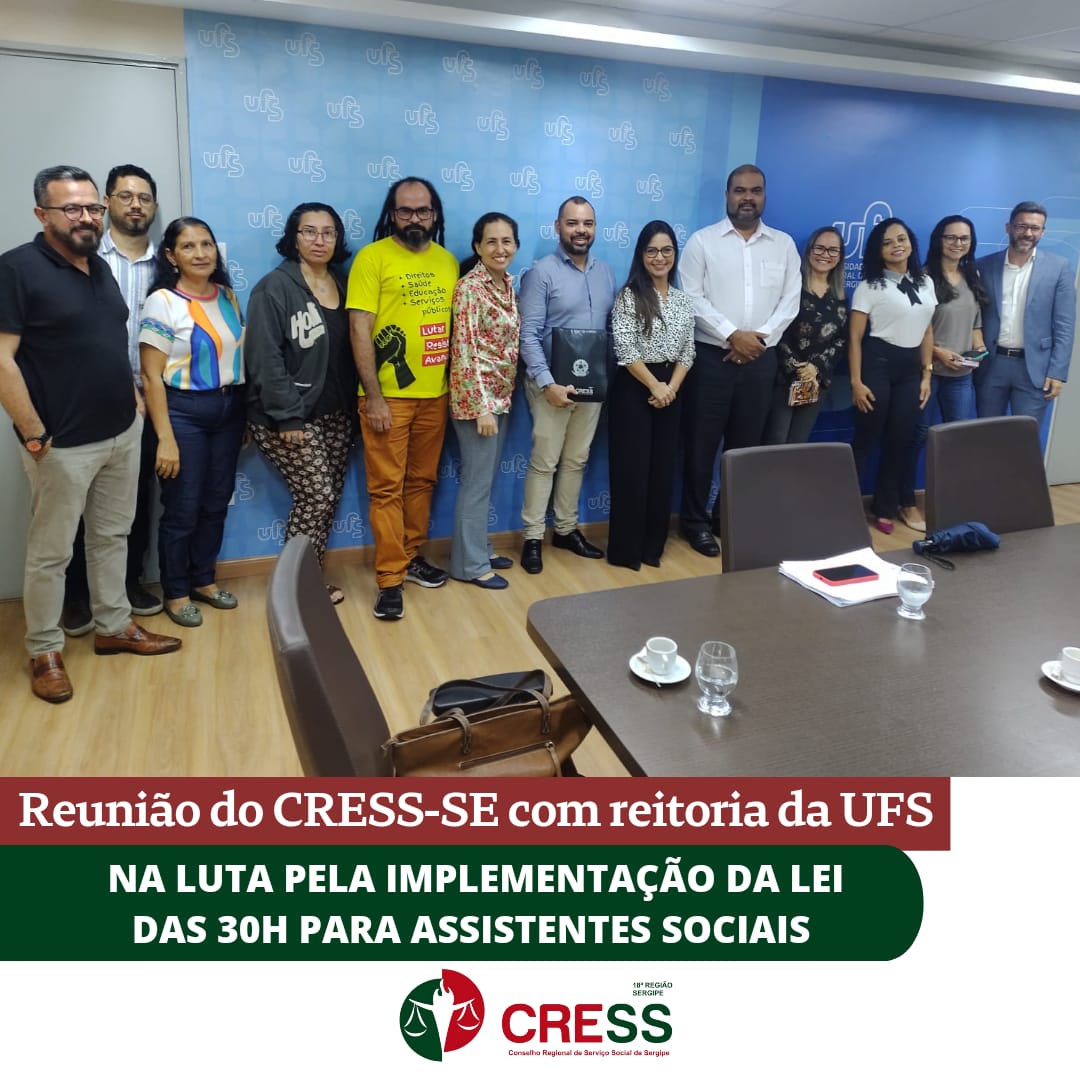 CRESS-SE realiza reunião com reitoria da UFS e continua na luta pela implantação da Lei das 30h
