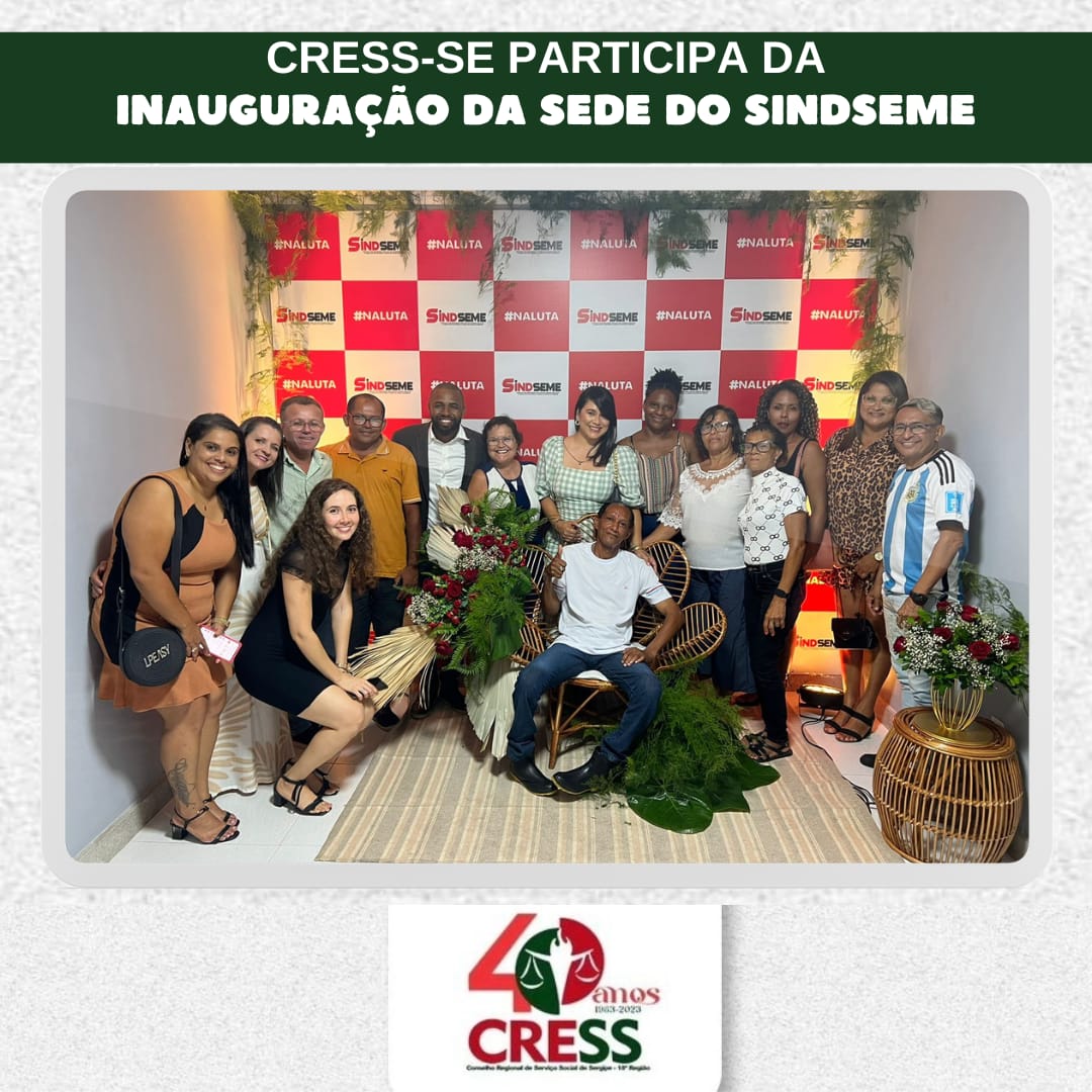 Conselheira do CRESS-SE participa de inauguração da sede própria do Sindseme