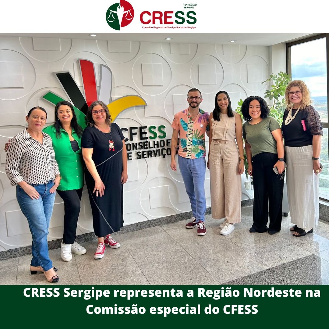 CRESS Sergipe representa a Região Nordeste na Comissão especial do CFESS
