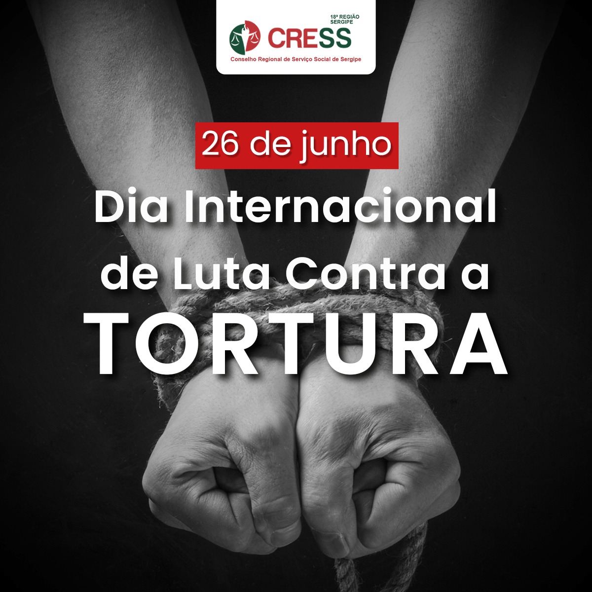 Dia Internacional de Luta Contra a Tortura: um chamado à consciência