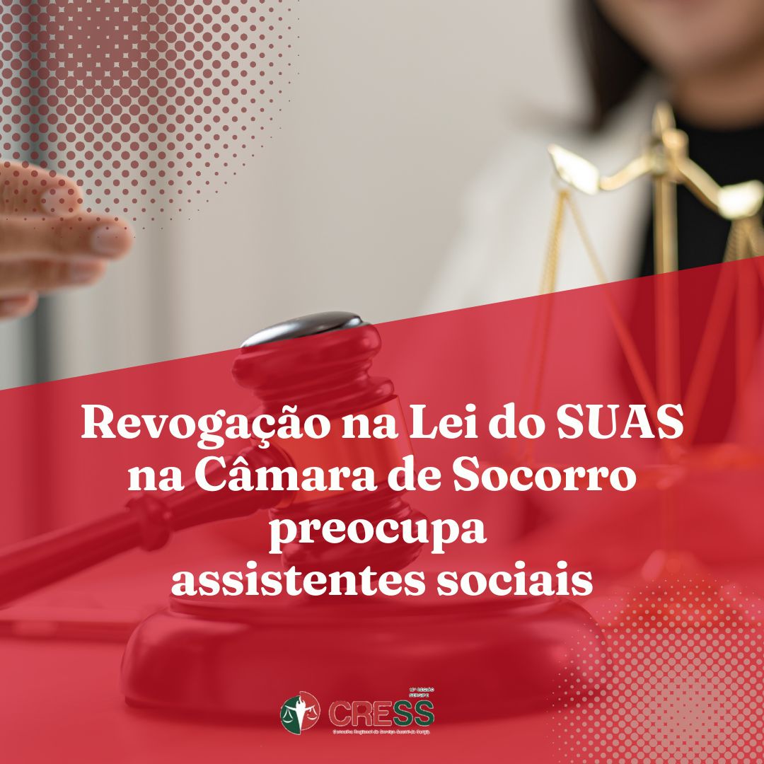 Revogação na Lei do SUAS na Câmara de Socorro preocupa assistentes sociais