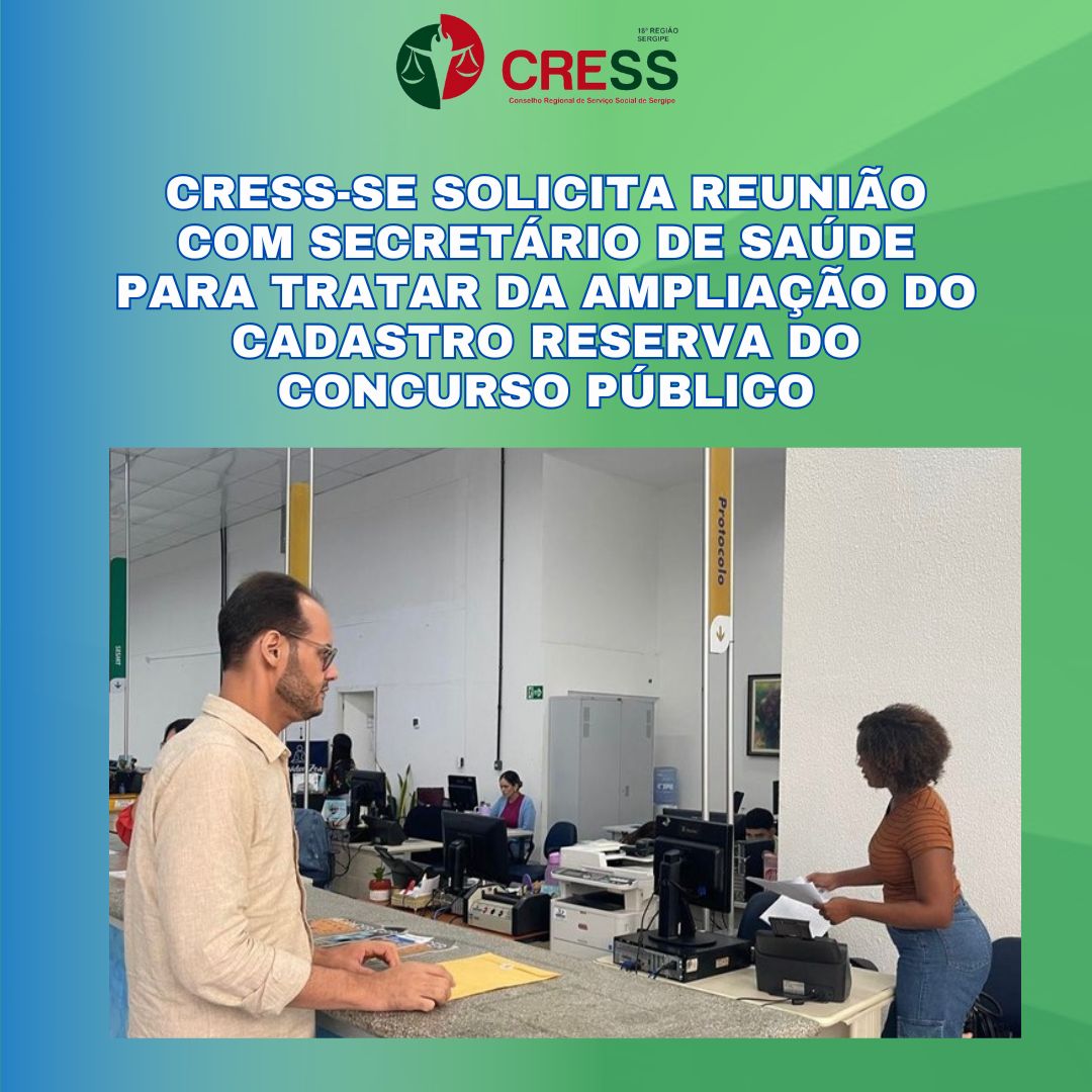 CRESS-SE solicita reunião com secretário de Saúde para tratar da ampliação do cadastro reserva do concurso público