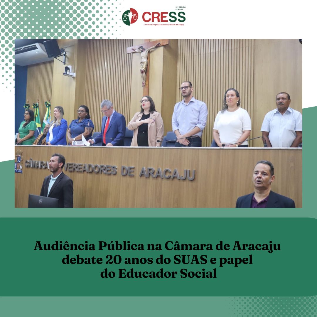 Audiência Pública na Câmara de Aracaju debate 20 anos do SUAS e papel do Educador Social
