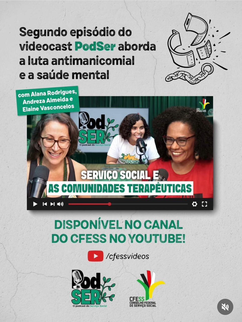 Segundo episódio do videocast PodSer aborda a luta antimanicomial e a saúde mental