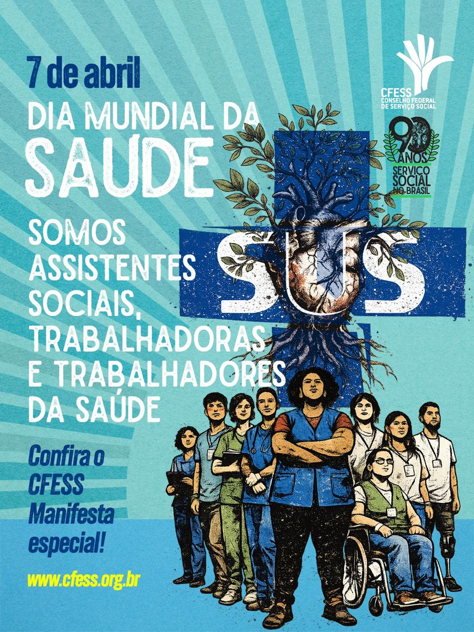 Dia Mundial da Saúde: assistentes sociais são trabalhadoras e trabalhadores da saúde!