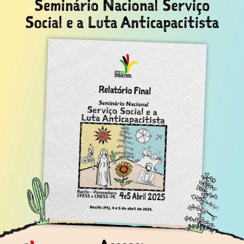 CFESS divulga Relatório do Seminário Nacional Serviço Social e a Luta Anticapacitista