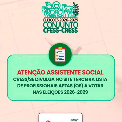 CRESS/SE divulga no site terceira lista de profissionais aptas (os) a votar nas eleições 2026-2029