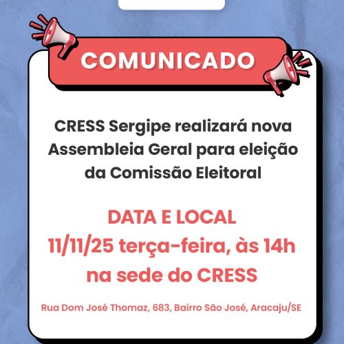 CRESS Sergipe realizará nova Assembleia Geral para eleição da Comissão Eleitoral
