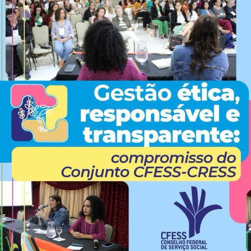Gestão responsável, ética e transparente é compromisso do Conjunto CFESS-CRESS