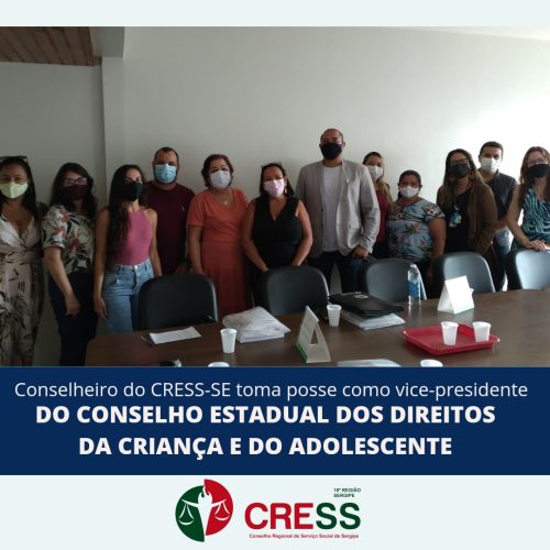 Conselheiro do CRESS-SE toma posse como vice-presidente do Conselho Estadual dos Direitos da Criança e do Adolescente