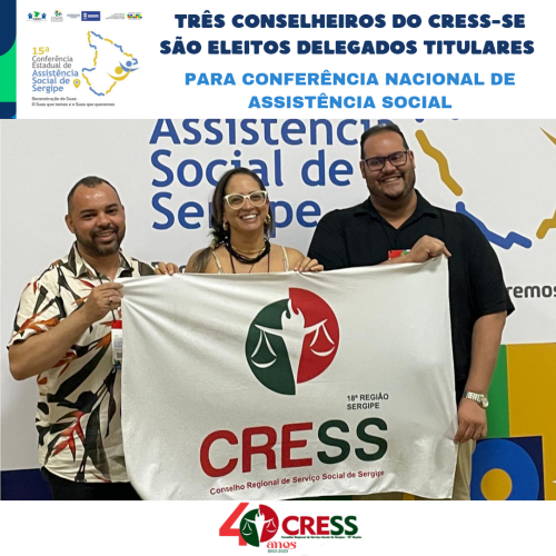 Três conselheiros do CRESS-SE são eleitos delegados titulares para Conferência Nacional de Assistência Social