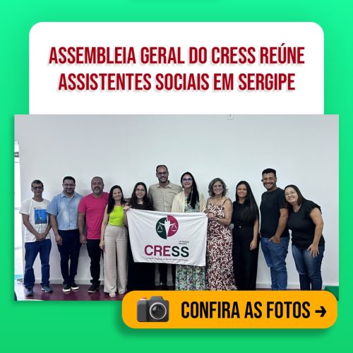 Assembleia Geral do CRESS reúne assistentes sociais em Sergipe