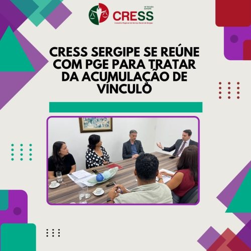 CRESS Sergipe se reúne com PGE para tratar da acumulação de vínculo