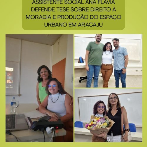 Conselheira do CRESS, a assistente social Ana Flávia defende tese sobre direito à moradia e produção do espaço urbano em Aracaju