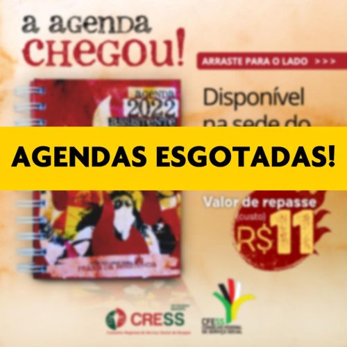 AGENDAS 2022 ESGOTADAS NO CRESS-SE!