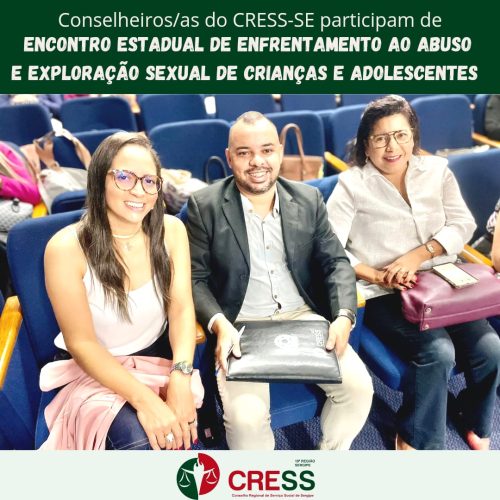 Conselheiros/as do CRESS-SE participam do Encontro Estadual de Enfrentamento ao Abuso e Exploração Sexual de Crianças e Adolescentes