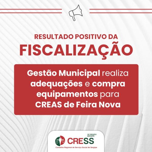 CRESS-SE notifica irregularidades e Gestão Municipal cumpre determinações com compra de equipamentos para CREAS de Feira Nova
