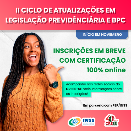 CRESS-SE divulga II Ciclo de Atualizações em Legislação Previdenciária e BPC