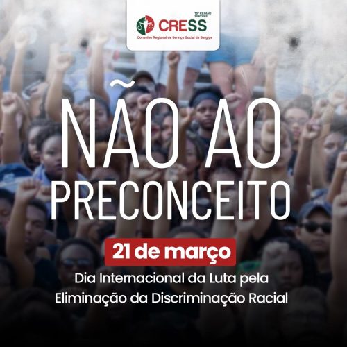 21 de março: Dia Internacional de Eliminação da Discriminação Racial