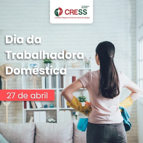 27 de abril – Dia Nacional da Trabalhadora Doméstica