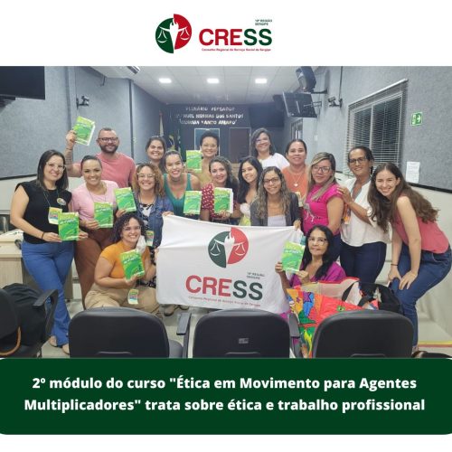 Curso “Ética em Movimento para Agentes Multiplicadores” realiza segundo módulo com discussões sobre ética e trabalho profissional