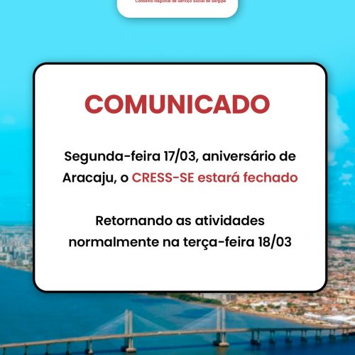 Comunicado: O CRESS Sergipe estará fechado dia 17 de março