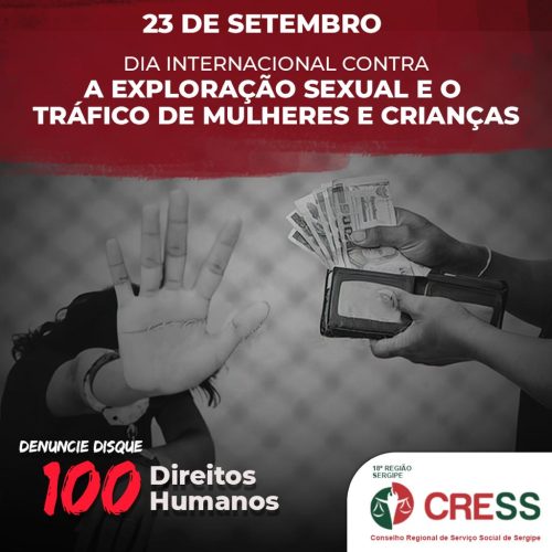 23 de setembro – Dia Internacional Contra a Exploração Sexual e o Tráfico de Mulheres e Crianças