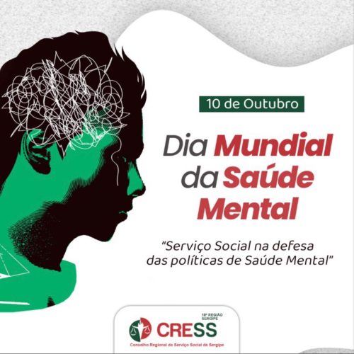 Dia Mundial da Saúde Mental – Serviço Social na defesa das políticas de Saúde Mental