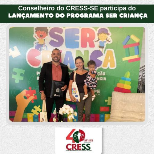 Conselheiro do CRESS-SE e presidente do CEDCA participa do lançamento do programa Ser Criança