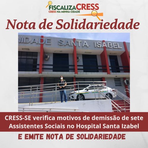 CRESS-SE verifica motivos de demissão de assistentes sociais do Hospital Santa Izabel e emite nota de solidariedade aos profissionais
