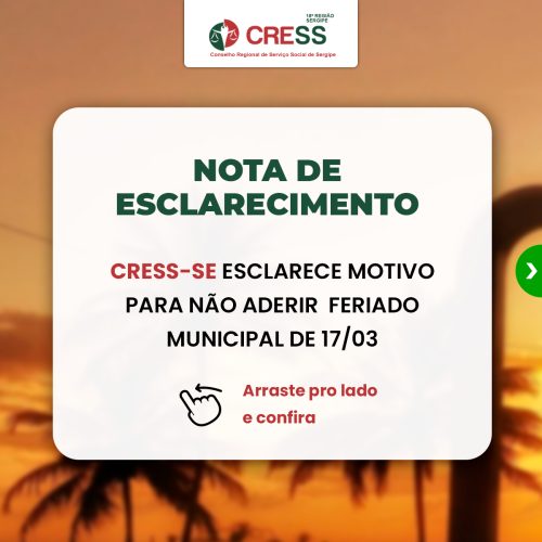 NOTA DE ESCLARECIMENTO: CRESS-SE informa motivo para não aderir feriado municipal neste 17 de março