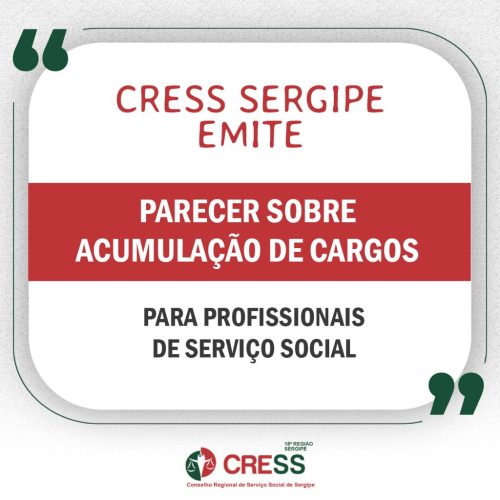 CRESS Sergipe emite parecer sobre acumulação de cargos para profissionais de Serviço Social