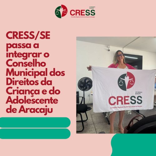 CRESS/SE passa a integrar o Conselho Municipal dos Direitos da Criança e do Adolescente de Aracaju