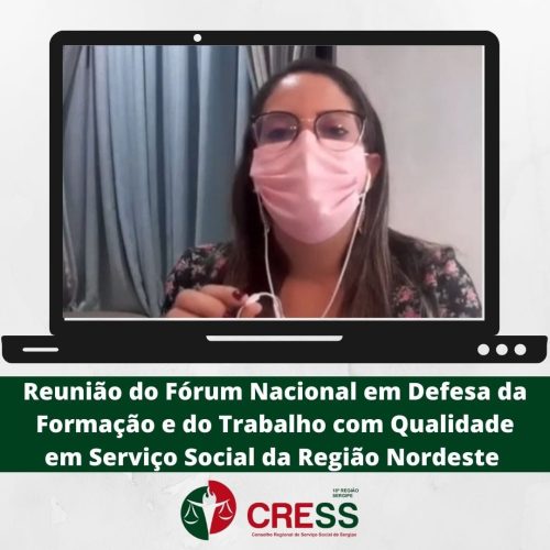 CRESS-SE participa de reunião do Fórum Nacional em Defesa da Formação e do Trabalho com Qualidade em Serviço Social da Região Nordeste