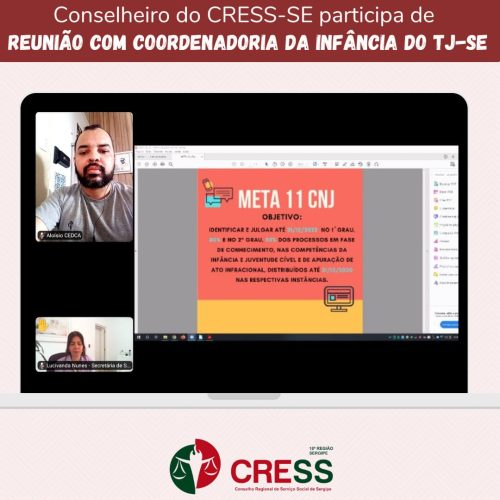 Conselheiro do CRESS Sergipe participa de reunião da Coordenadoria da Infância do TJ-SE