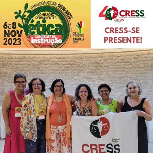 Conselheira do CRESS-SE participa do III Seminário Nacional das Comissões Permanentes de Ética e I Seminário Nacional das Comissões de Instrução